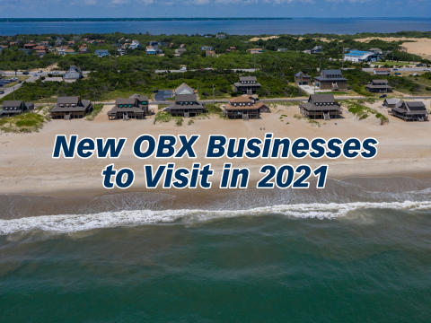 New OBX Businesses to Visit in 2021
